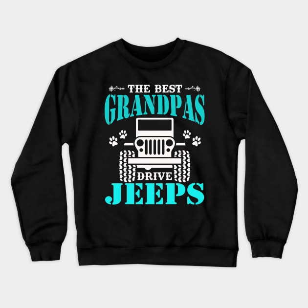 the best Grandpas drive jeeps cute dog paws father's day gift Crewneck Sweatshirt by Jane Sky